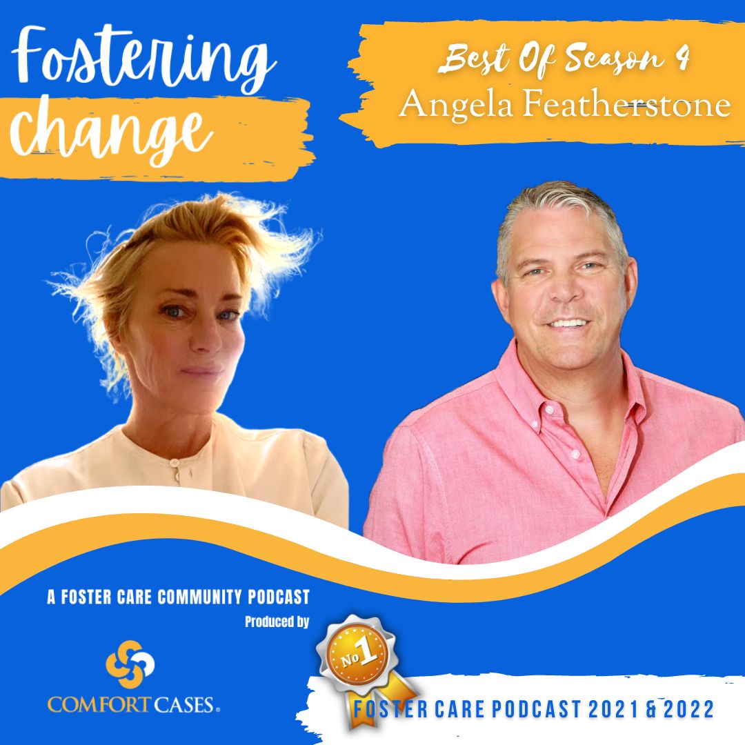 “Best of Season 4” The Issues Youth Aging Out of Foster Care and What is Being Done Episode 178 | Angela Featherstone