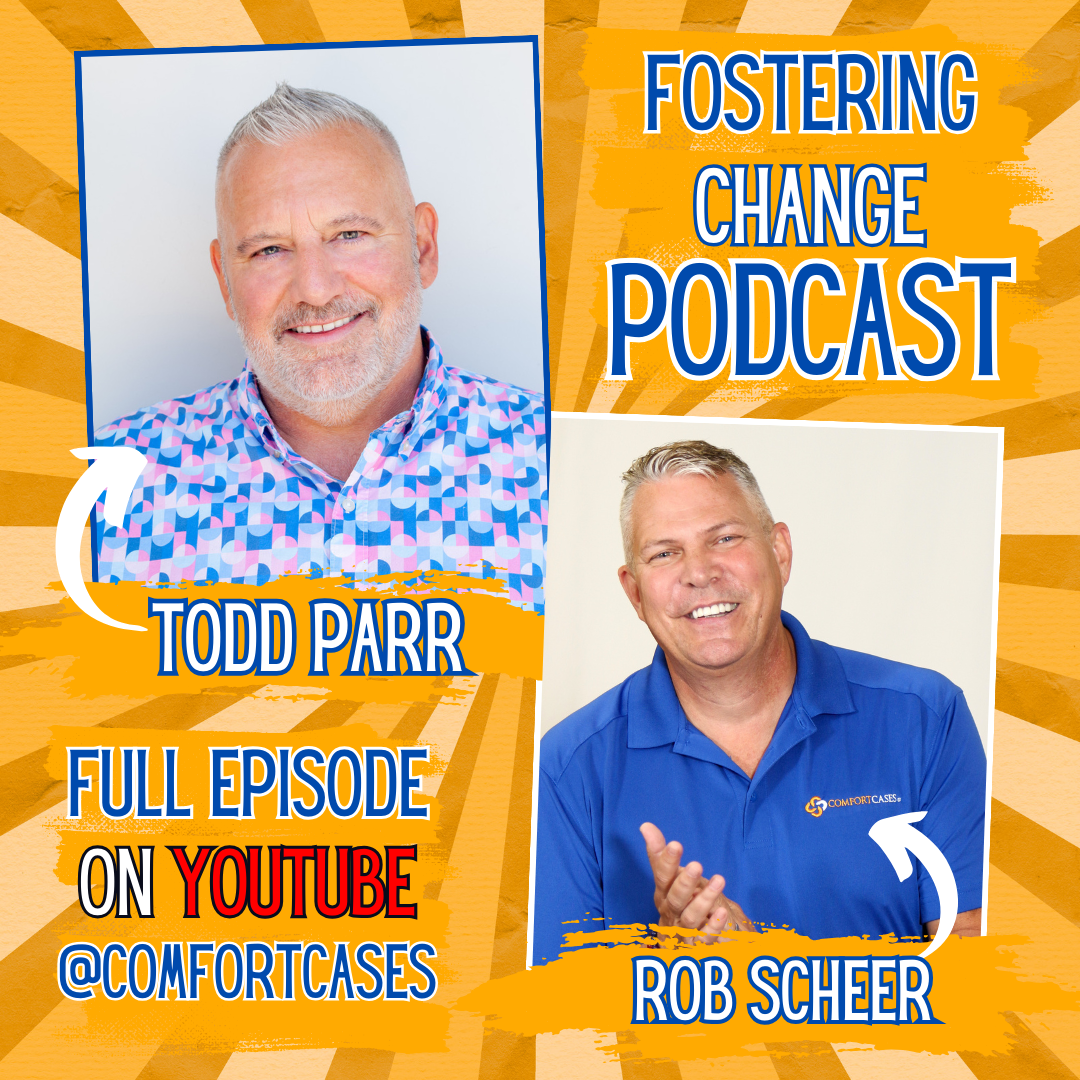 Fostering Change Podcast with Todd Parr | Hosted by Rob Scheer