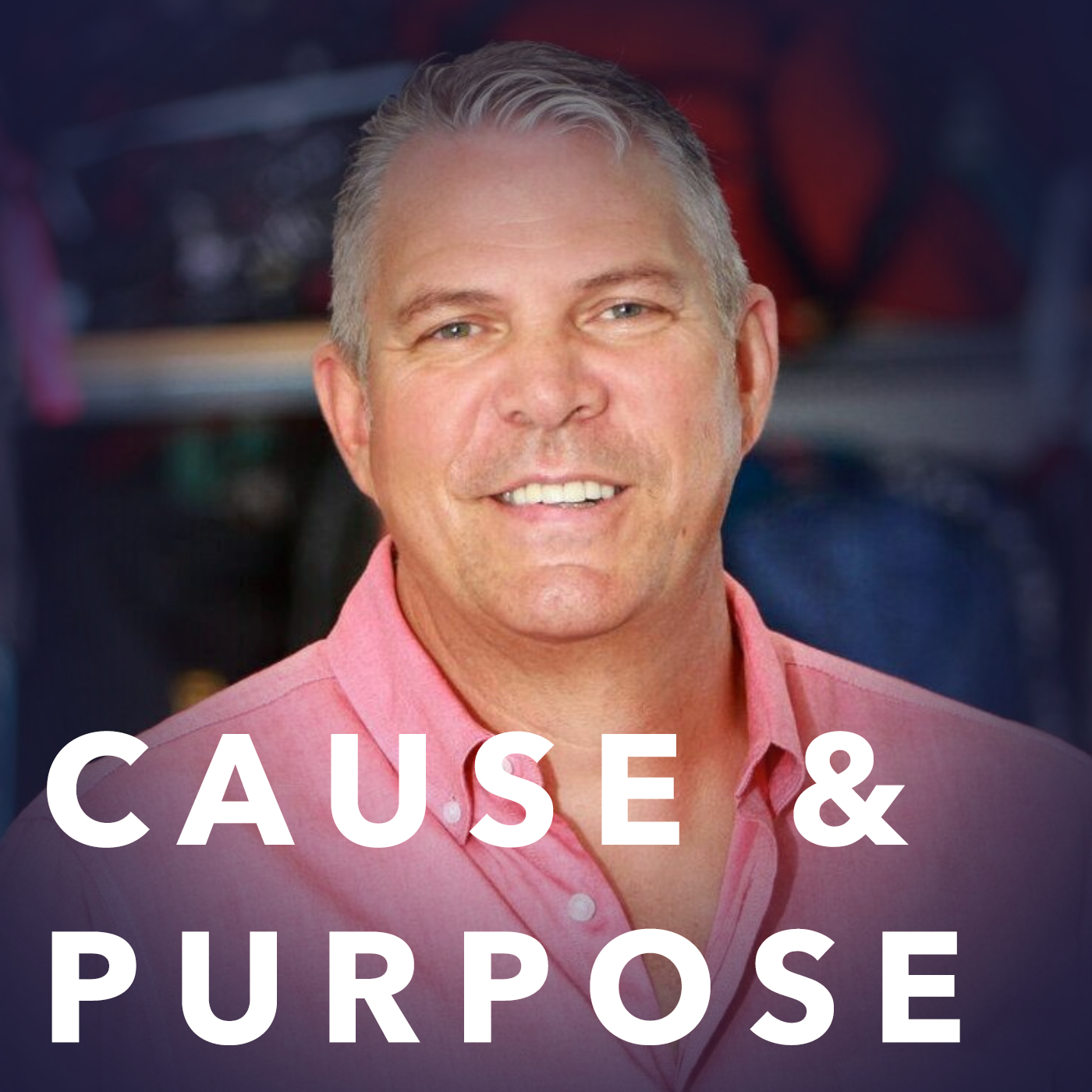 Cause & Purpose Podcast | Comfort Cases: Transforming the Foster Care System with Rob Scheer