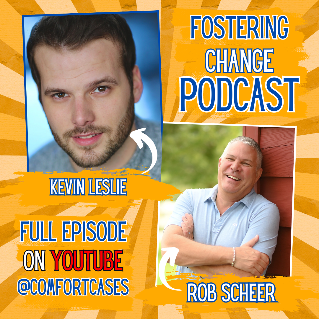 Fostering Change Podcast | Stories to Change the Lives of Children in Foster Care… FOR THE BETTER! with Kevin Leslie
