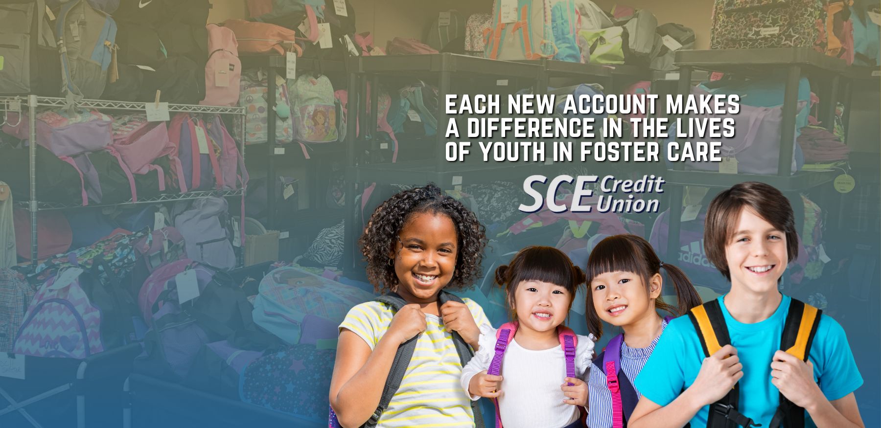 Each new account makes a difference in the lives of youth in foster care | SCE Credit Union Partnership with Comfort Cases